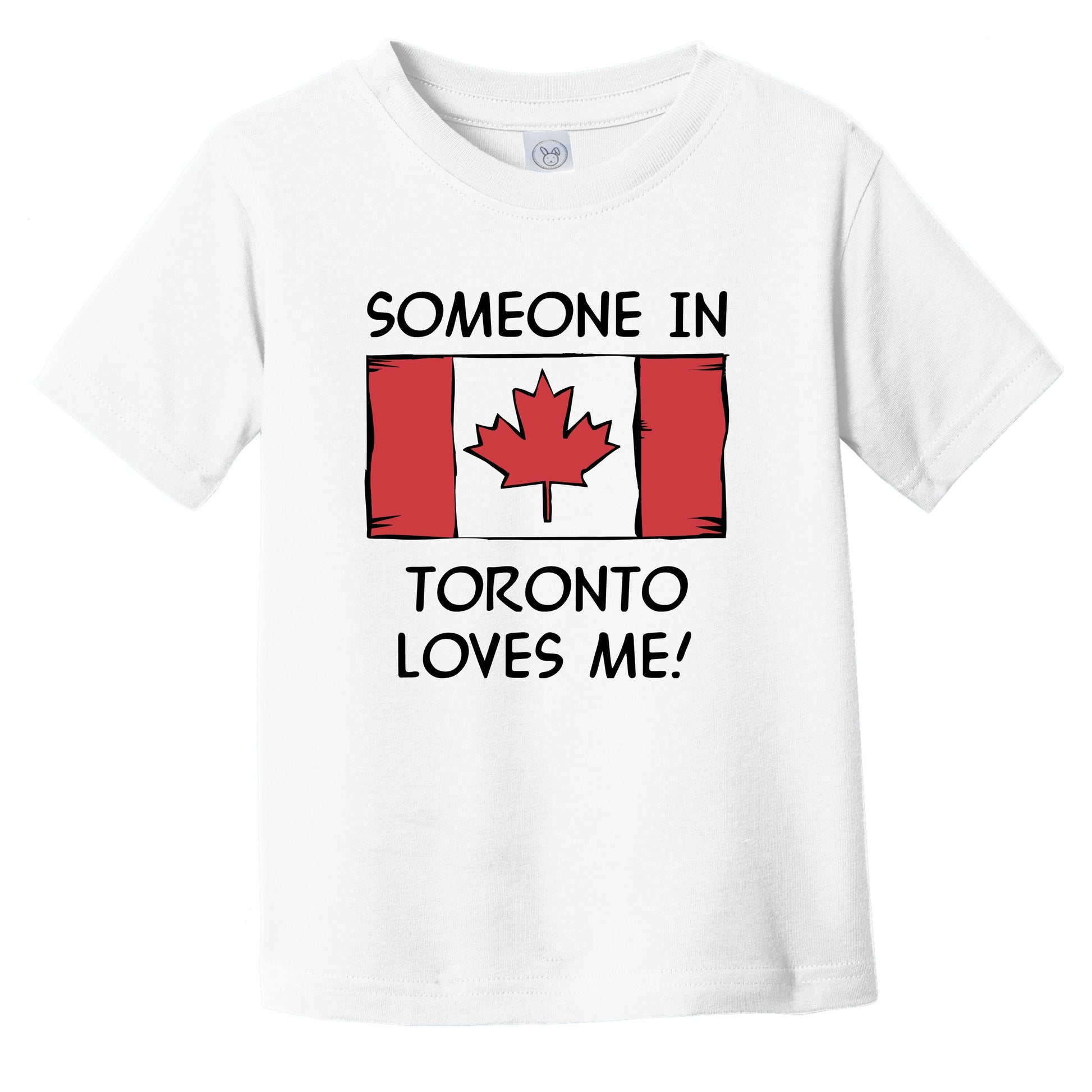 Someone In Toronto Loves Me Canadian Flag Infant Toddler T-Shirt