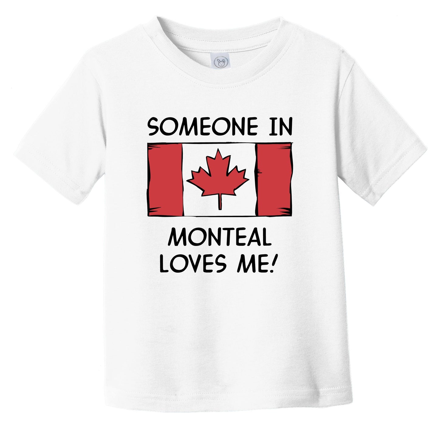Someone In Montreal Loves Me Canadian Flag Infant Toddler T-Shirt
