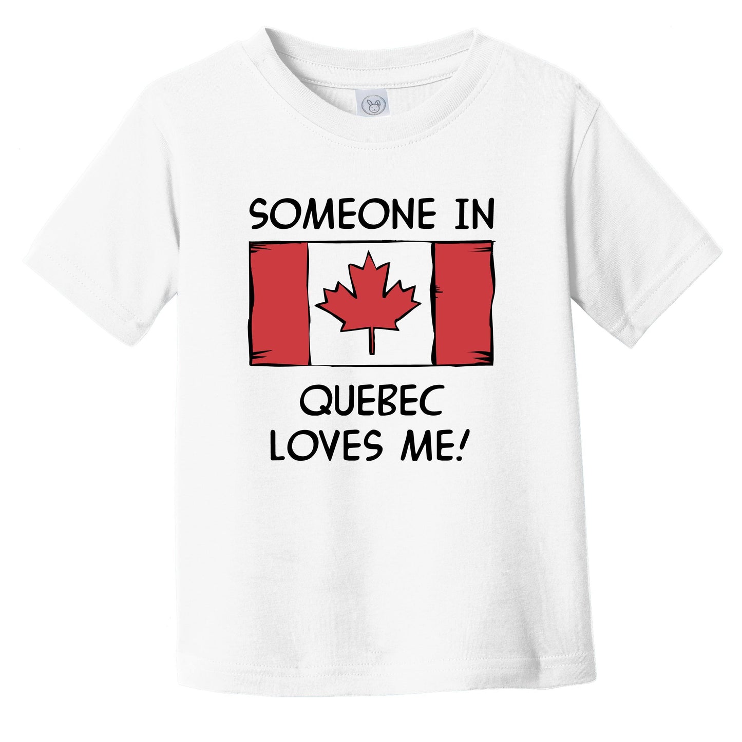 Someone In Quebec Loves Me Canadian Flag Infant Toddler T-Shirt