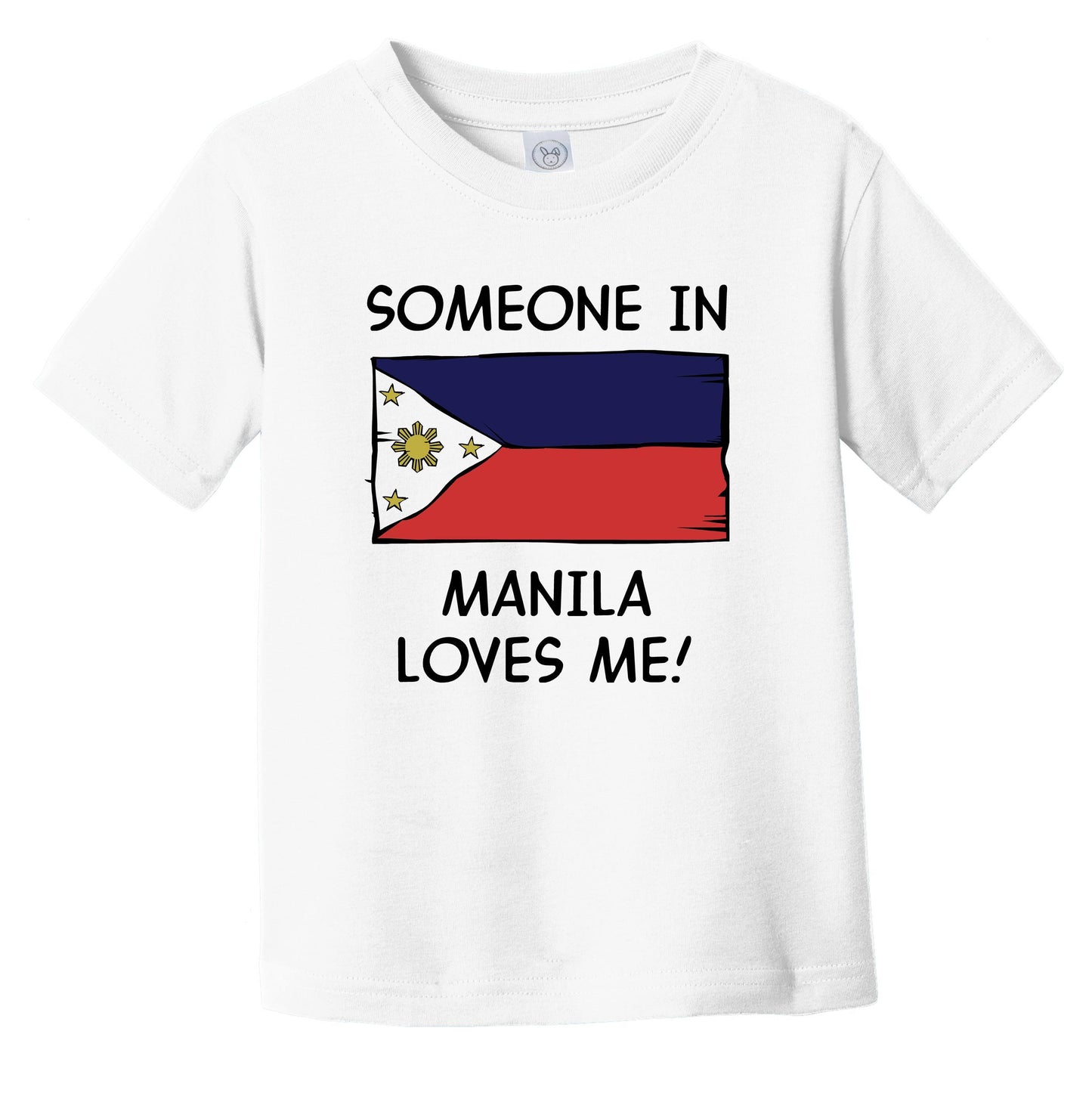 Someone In Manila Loves Me Filipino Flag Infant Toddler T-Shirt