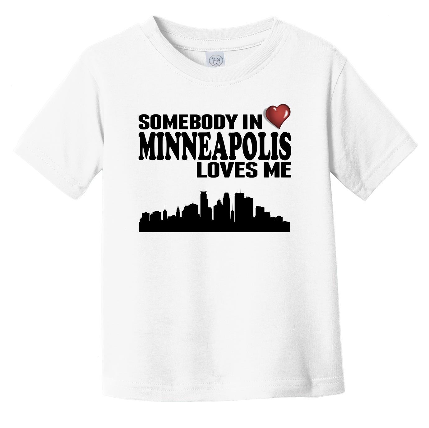 Somebody In Minneapolis Loves Me Infant Toddler T-Shirt