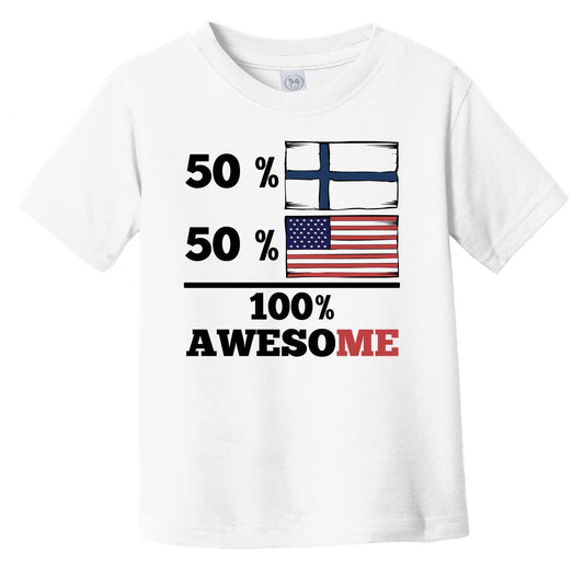 50% Finnish 50% American 100% Awesome Infant Toddler T-Shirt