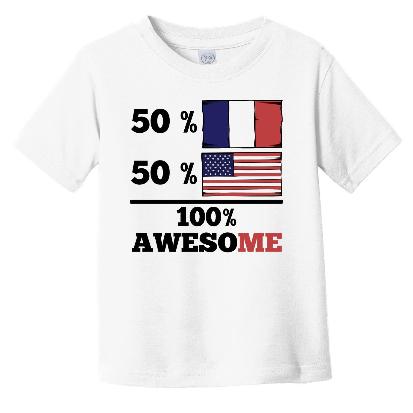 50% French 50% American 100% Awesome Infant Toddler T-Shirt