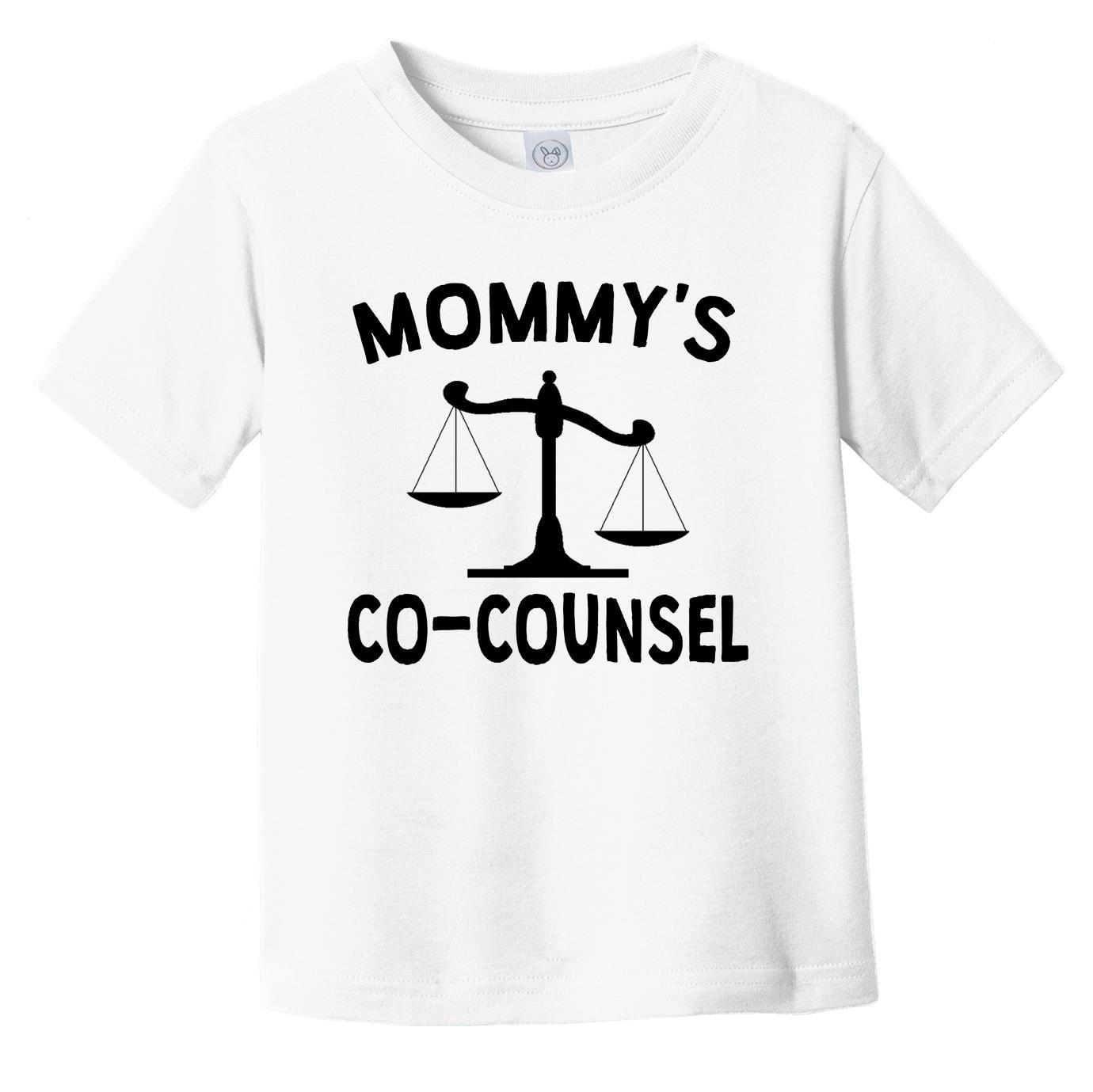 Mommy's Co-Counsel Funny Infant Toddler T-Shirt For Child Of Lawyer
