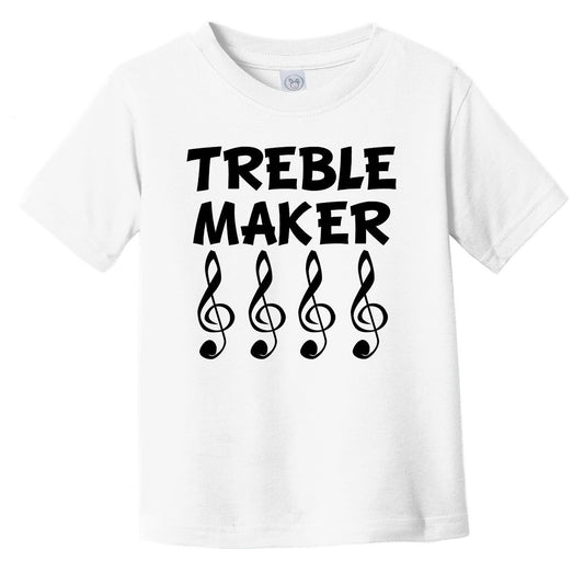 Treble Maker Funny Infant Toddler T-Shirt - Music Infant Toddler Shirt