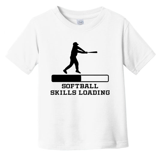 Softball Skills Loading Funny Sports Humor Infant Toddler T-Shirt