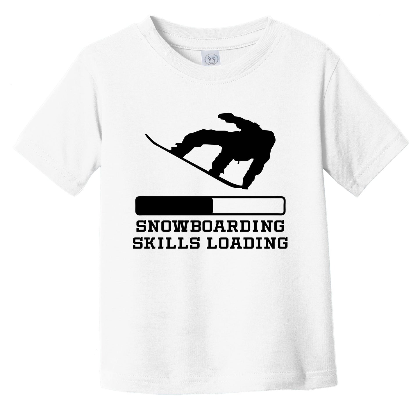 Snowboarding Skills Loading Funny Snowboard Humor Infant Toddler T-Shirt