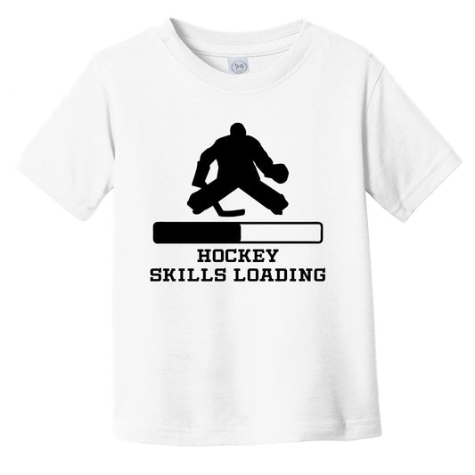 Hockey Skills Loading Funny Sports Humor Infant Toddler T-Shirt