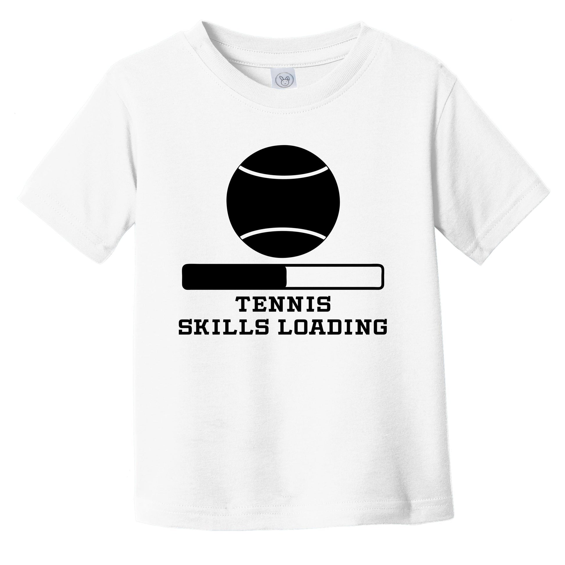 Tennis Skills Loading Funny Sports Humor Infant Toddler T-Shirt