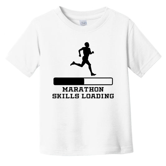 Marathon Skills Loading Funny Running Humor Infant Toddler T-Shirt