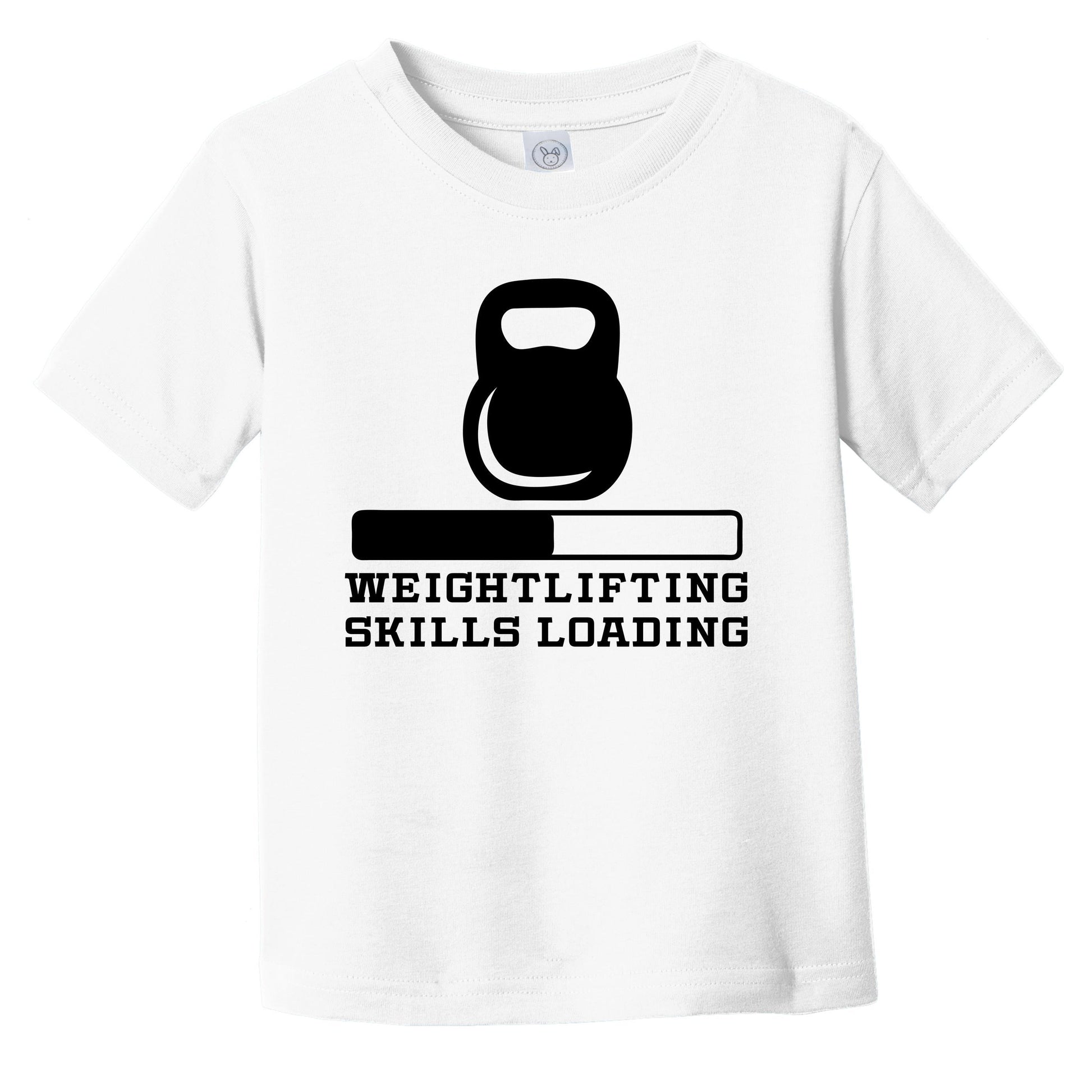 Weightlifting Skills Loading Funny Kettlebell Humor Infant Toddler T-Shirt