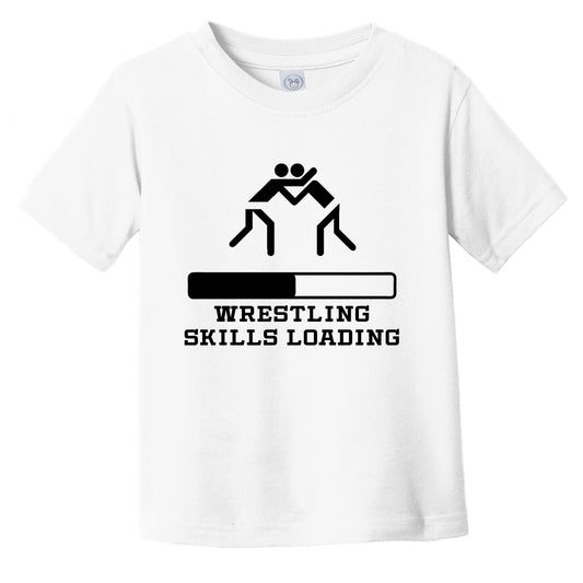 Wrestling Skills Loading Funny Sports Humor Infant Toddler T-Shirt