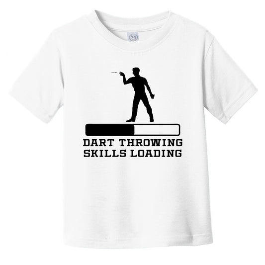 Dart Throwing Skills Loading Funny Darts Humor Infant Toddler T-Shirt