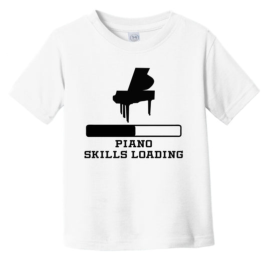 Piano Skills Loading Funny Musician Humor Infant Toddler T-Shirt