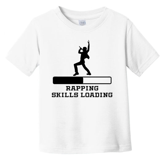 Rapping Skills Loading Funny Rap Humor Infant Toddler T-Shirt