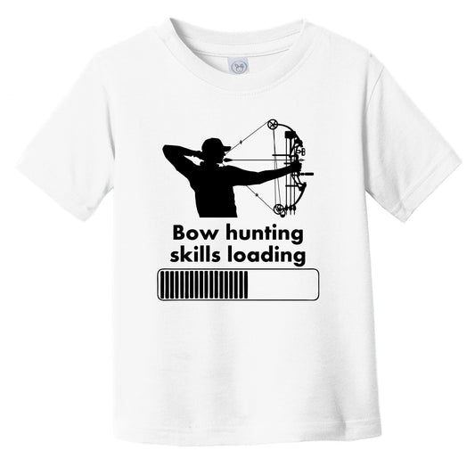 Bow Hunting Skills Loading Funny Archery Infant Toddler T-Shirt