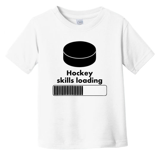 Hockey Skills Loading Funny Infant Toddler T-Shirt