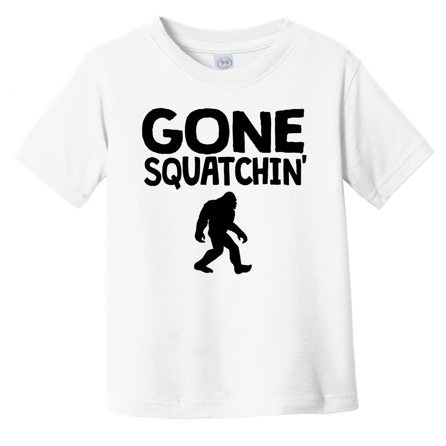 Gone Squatchin' Bigfoot Funny Sasquatch Infant Toddler T-Shirt