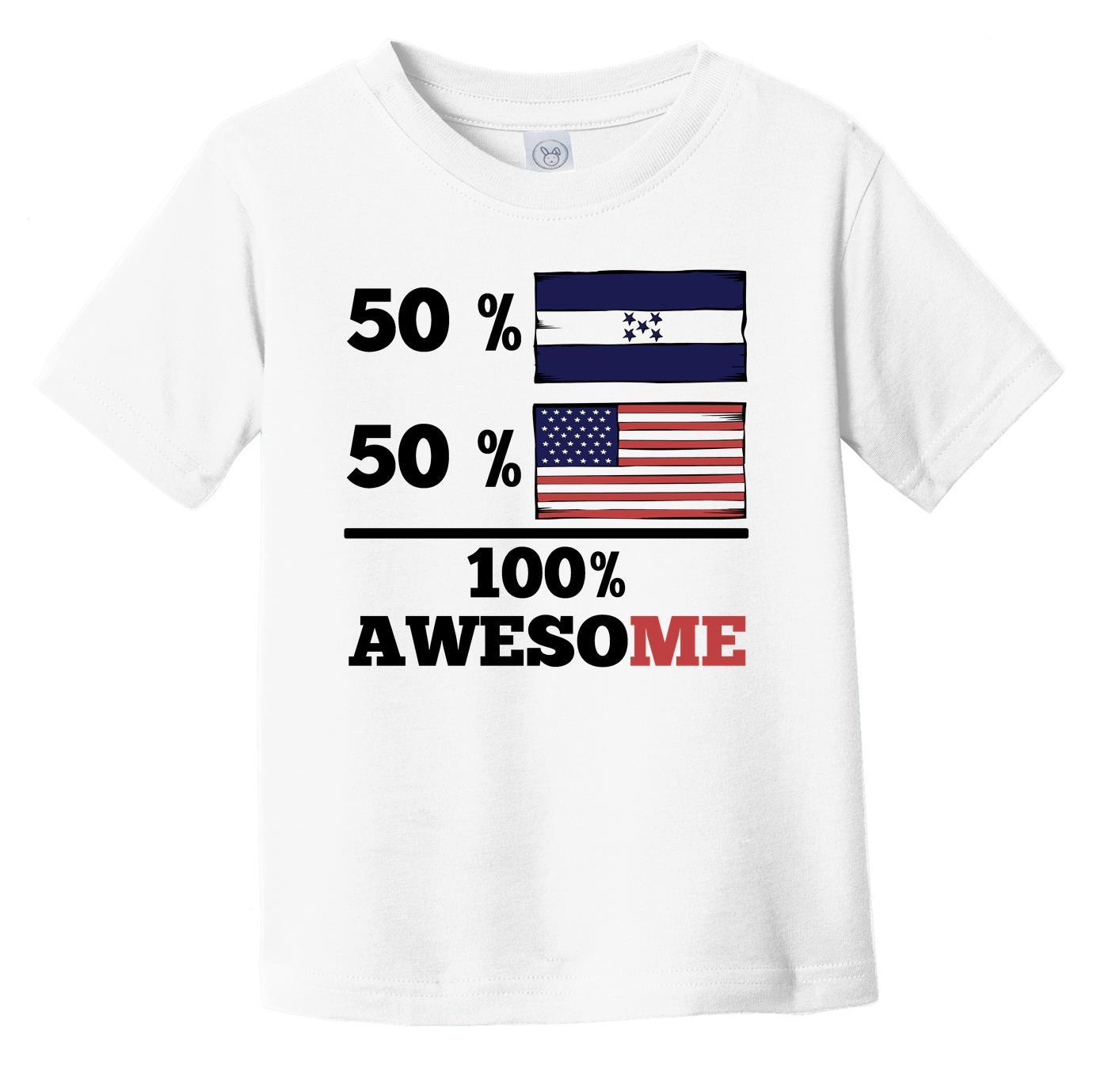 50% Honduran 50% American 100% Awesome Infant Toddler T-Shirt