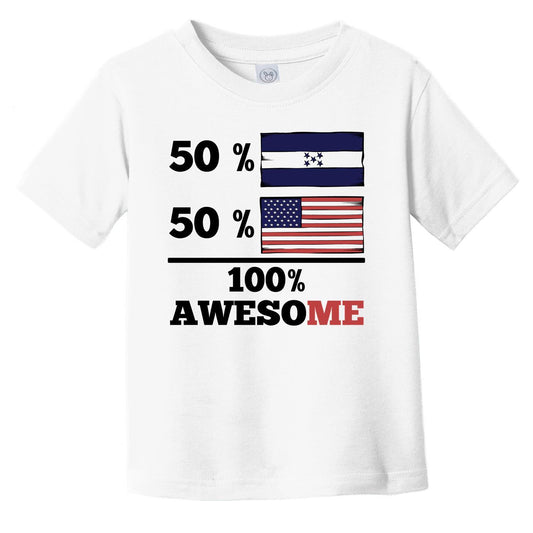 50% Honduran 50% American 100% Awesome Infant Toddler T-Shirt