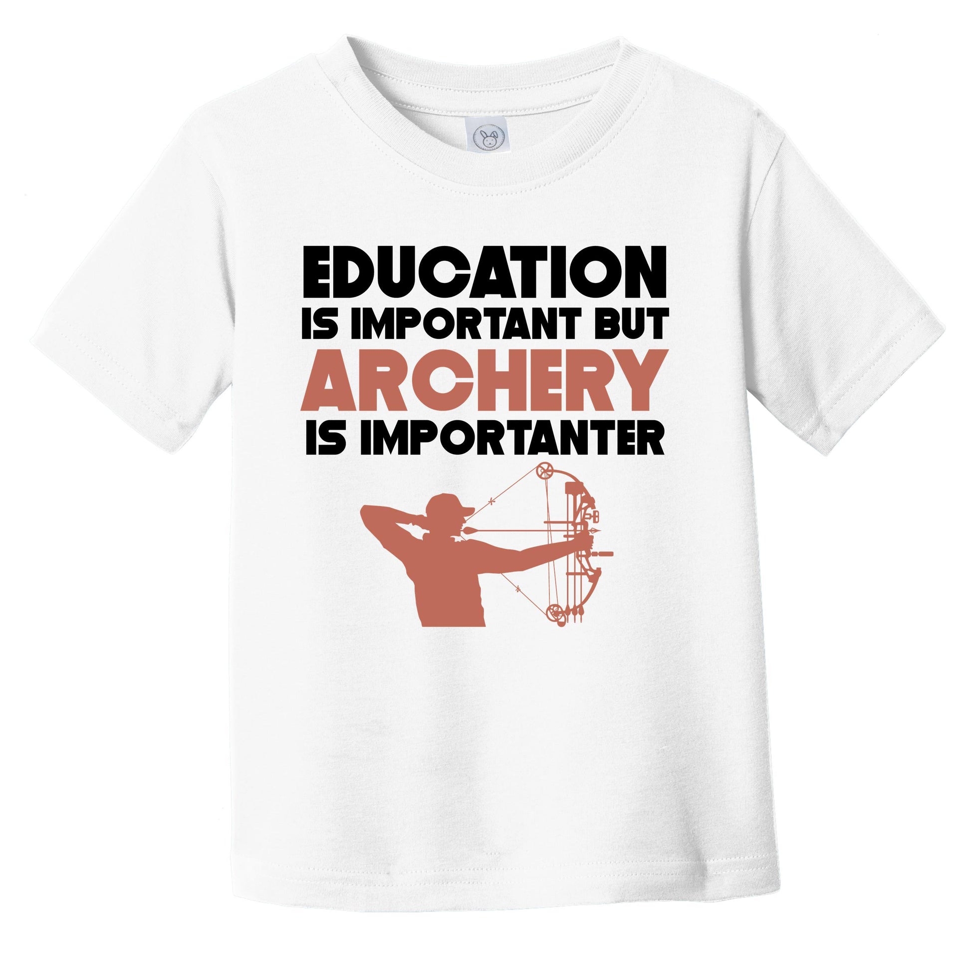 Education Is Important But Archery Is Importanter Funny Infant Toddler T-Shirt