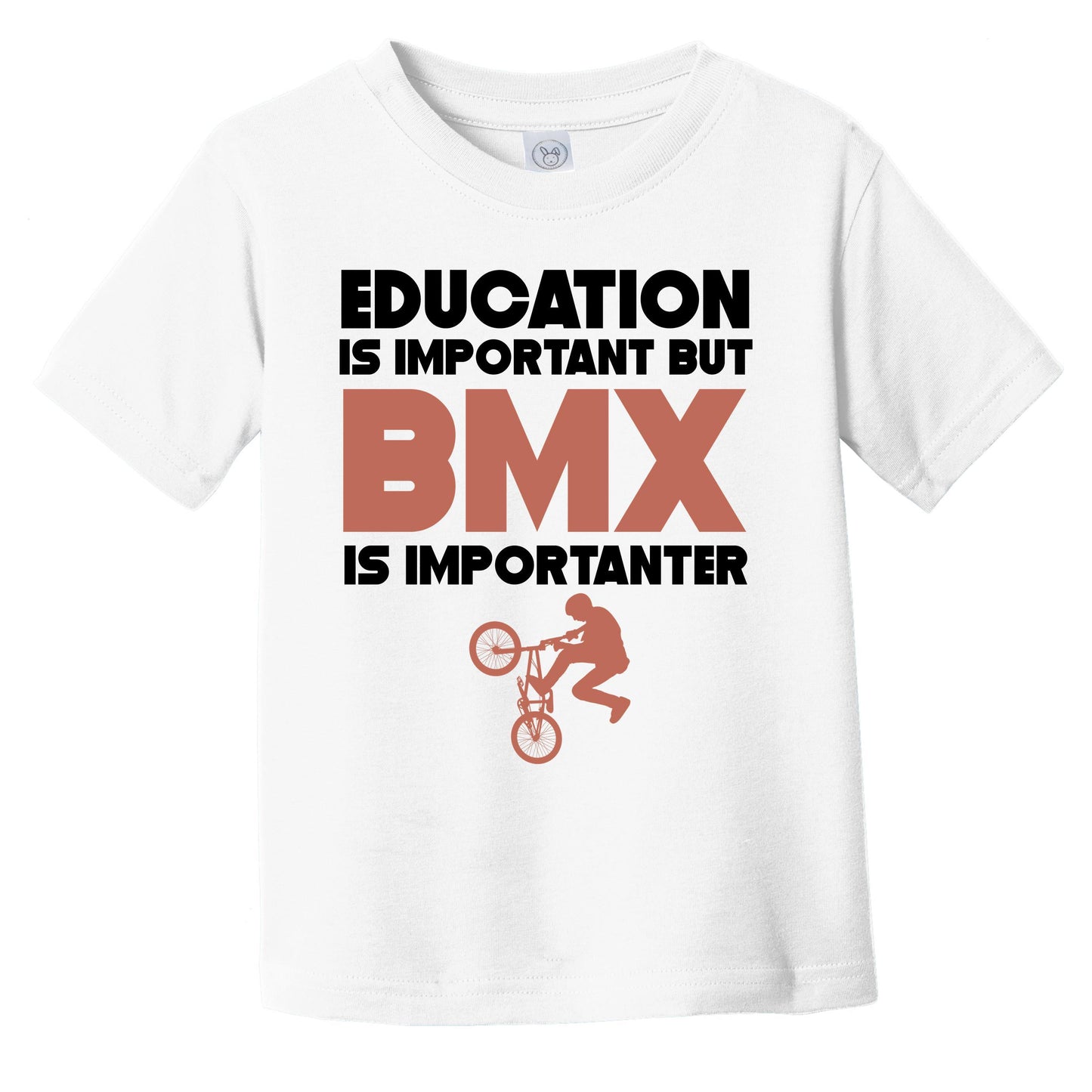 Education Is Important But BMX Is Importanter Funny Infant Toddler T-Shirt