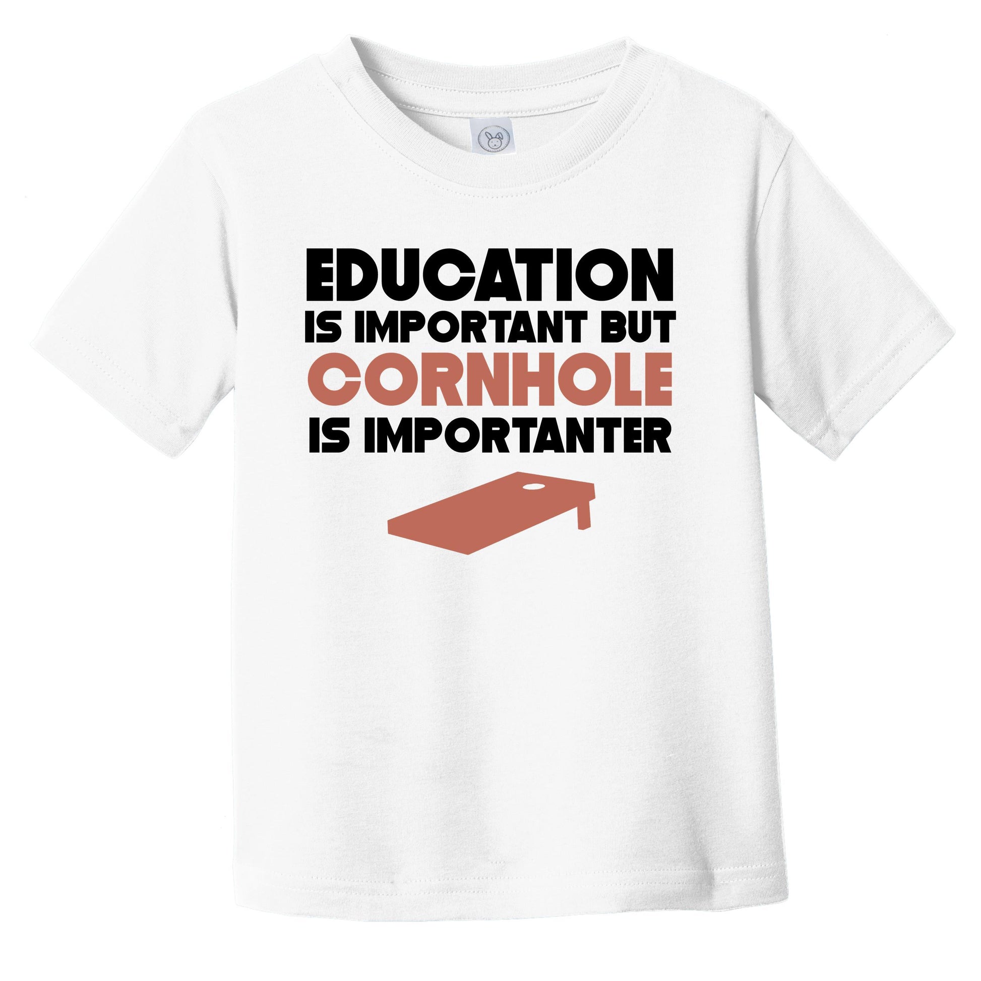 Education Is Important But Cornhole Is Importanter Funny Infant Toddler T-Shirt