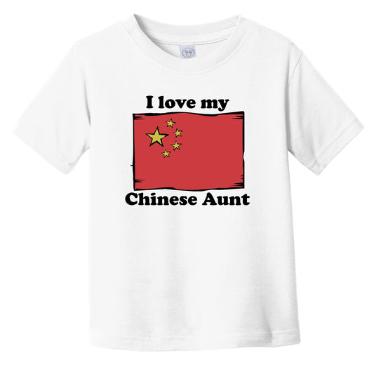 I Love My Chinese Aunt China Flag Niece Nephew Infant Toddler T-Shirt