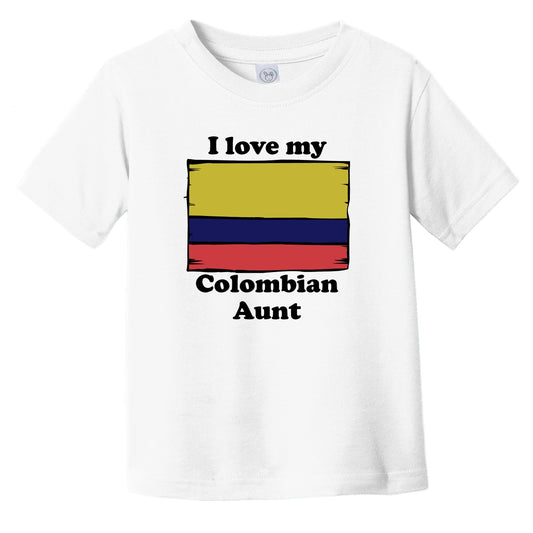 I Love My Colombian Aunt Colombia Flag Niece Nephew Infant Toddler T-Shirt