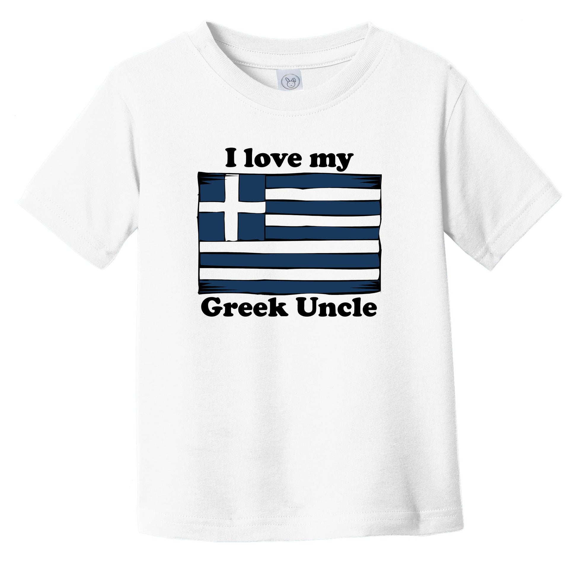 I Love My Greek Uncle Greece Flag Niece Nephew Infant Toddler T-Shirt