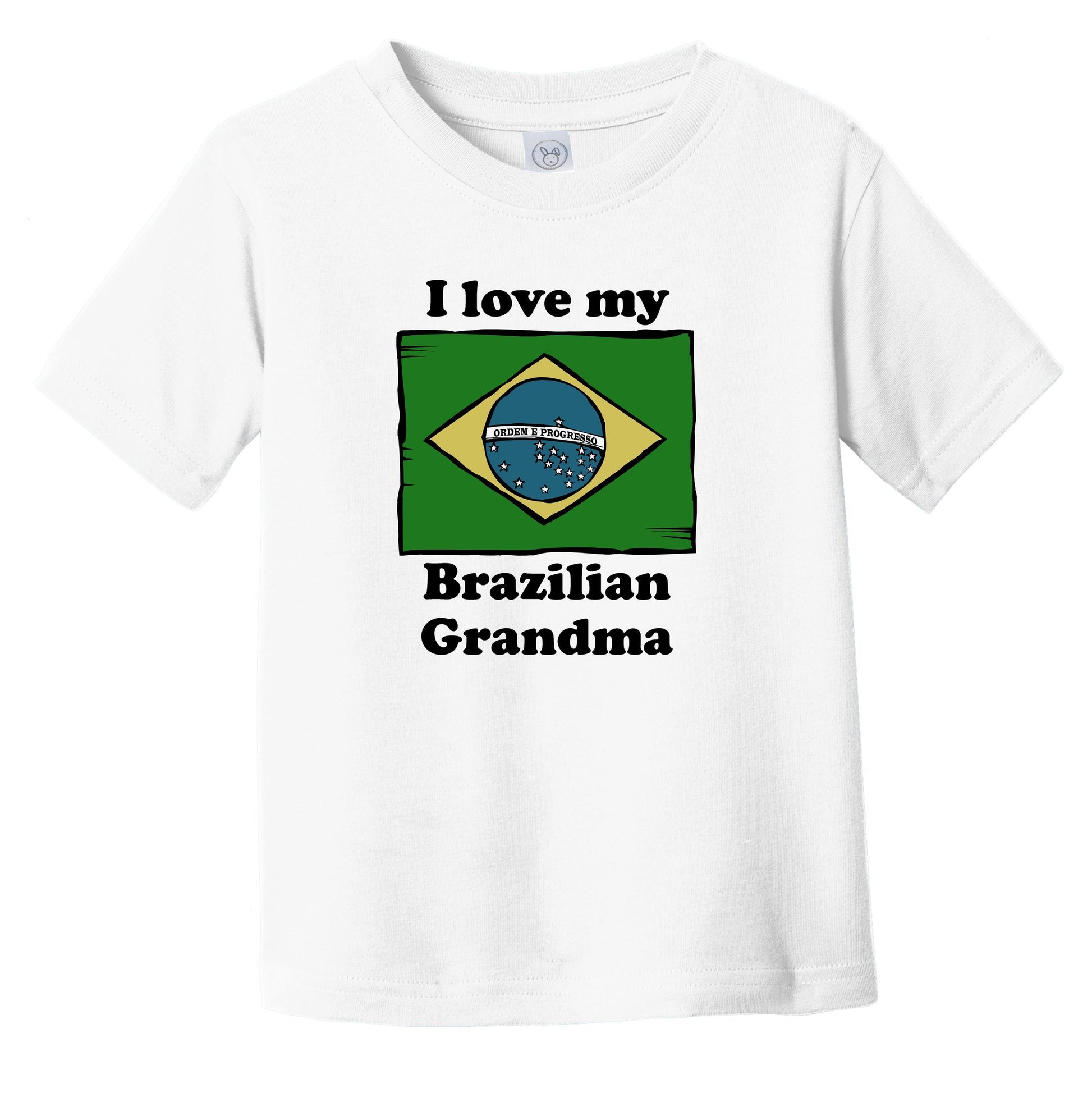 I Love My Brazilian Grandma Brazil Flag Grandchild Infant Toddler T-Shirt