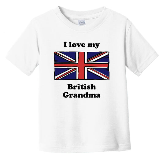 I Love My British Grandma United Kingdom Flag Grandchild Infant Toddler T-Shirt