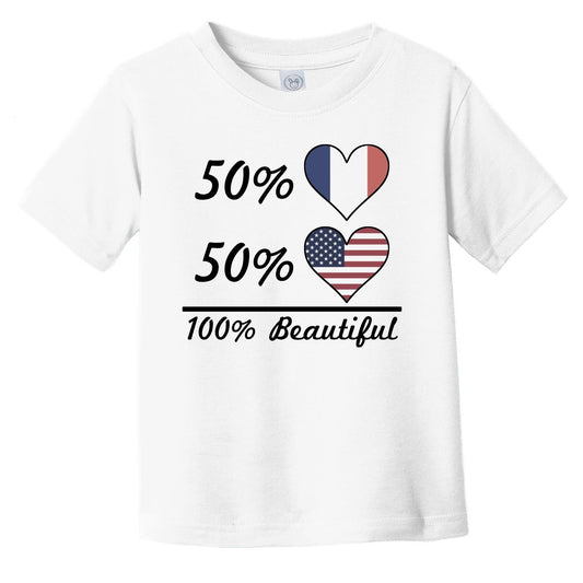 50% French 50% American 100% Beautiful France Flag Heart Infant Toddler T-Shirt