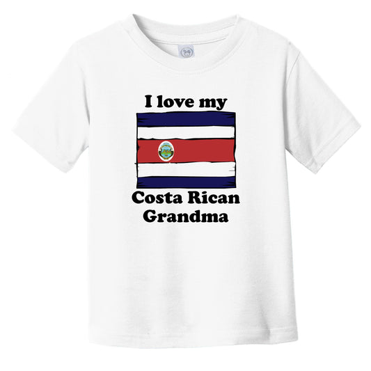 I Love My Costa Rican Grandma Costa Rica Flag Grandchild Infant Toddler T-Shirt