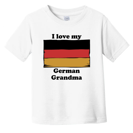 I Love My German Grandma Germany Flag Grandchild Infant Toddler T-Shirt
