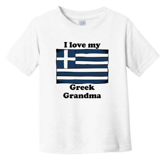 I Love My Greek Grandma Greece Flag Grandchild Infant Toddler T-Shirt