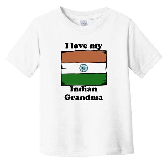 I Love My Indian Grandma India Flag Grandchild Infant Toddler T-Shirt