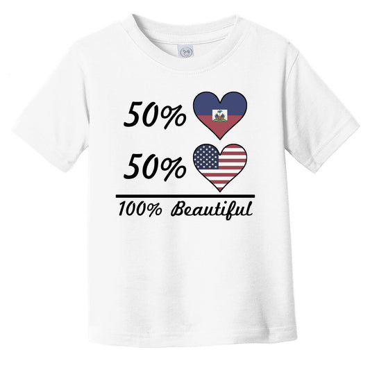 50% Haitian 50% American 100% Beautiful Haiti Flag Heart Infant Toddler T-Shirt