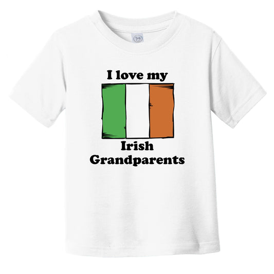 I Love My Irish Grandparents Ireland Flag Grandchild Infant Toddler T-Shirt