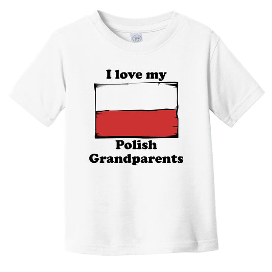 I Love My Polish Grandparents Poland Flag Grandchild Infant Toddler T-Shirt