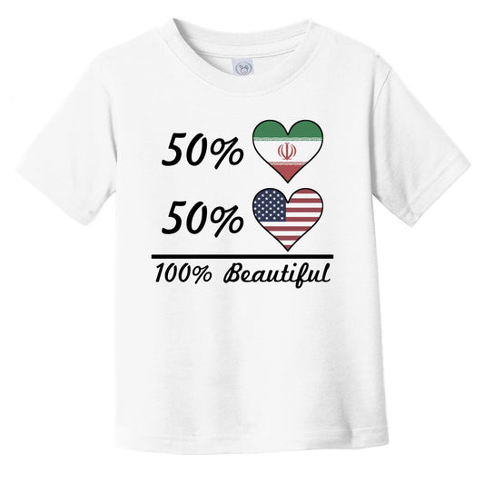 50% Iranian 50% American 100% Beautiful Iran Flag Heart Infant Toddler T-Shirt