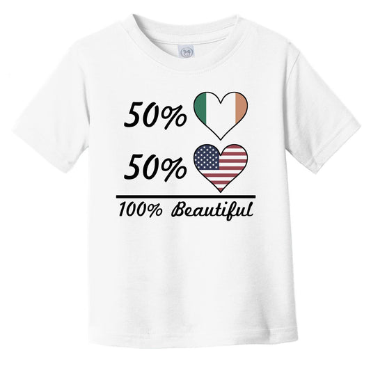 50% Irish 50% American 100% Beautiful Ireland Flag Heart Infant Toddler T-Shirt
