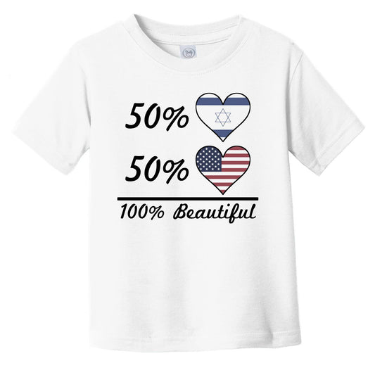 50% Israeli 50% American 100% Beautiful Israel Flag Heart Infant Toddler T-Shirt