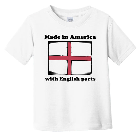 Made In America With English Parts Funny England Flag Infant Toddler T-Shirt