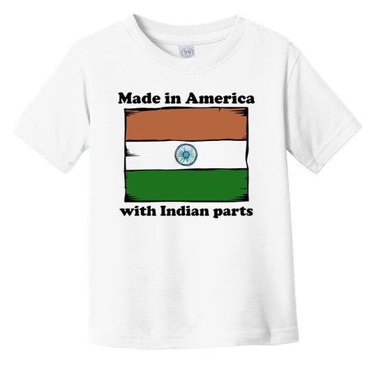 Made In America With Indian Parts Funny India Flag Infant Toddler T-Shirt