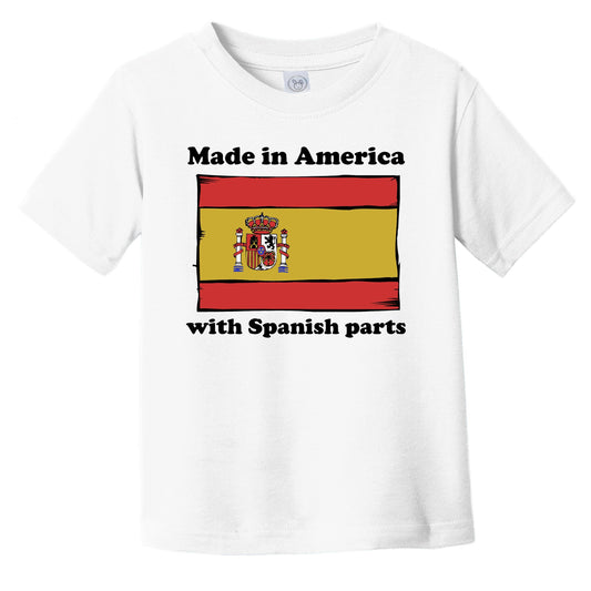 Made In America With Spanish Parts Funny Spain Flag Infant Toddler T-Shirt