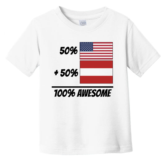 50% American Plus 50% Austrian Equals 100% Awesome Cute Austria Flag Infant Toddler T-Shirt