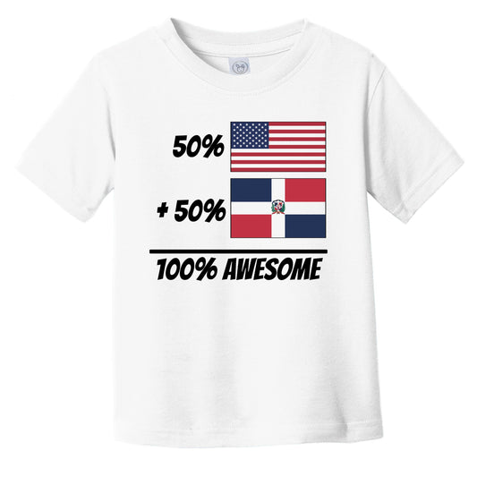 50% American Plus 50% Dominican Equals 100% Awesome Cute Dominican Republic Flag Infant Toddler T-Shirt