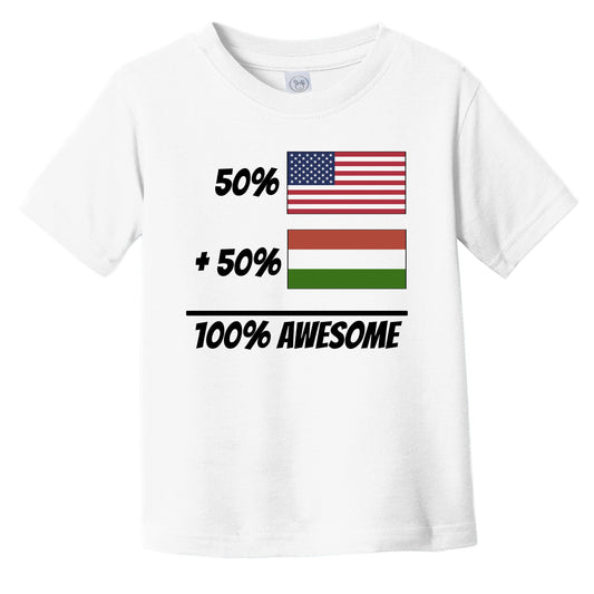 50% American Plus 50% Hungarian Equals 100% Awesome Cute Hungary Flag Infant Toddler T-Shirt