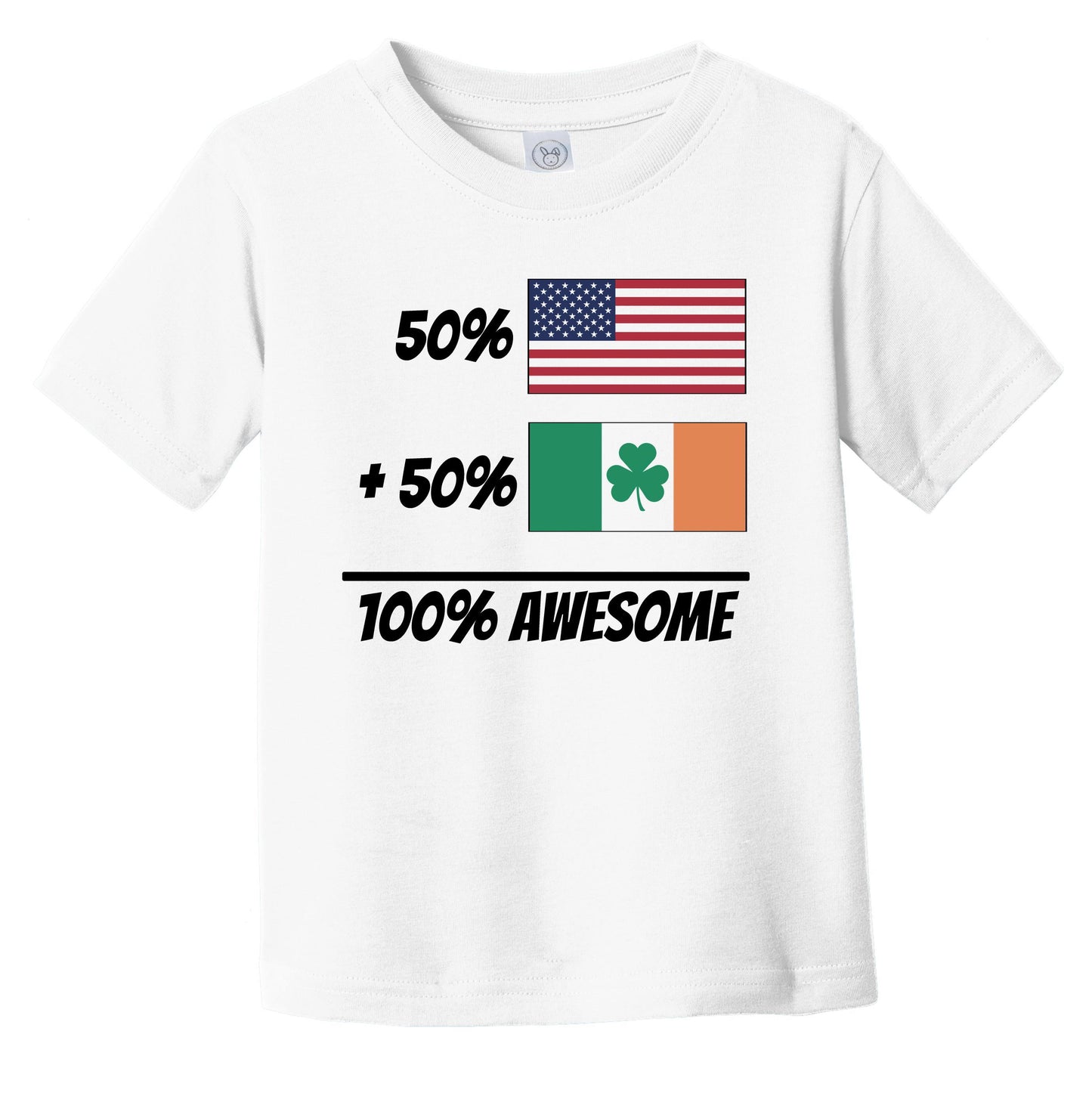 50% American Plus 50% Irish Equals 100% Awesome Cute Ireland Flag Infant Toddler T-Shirt